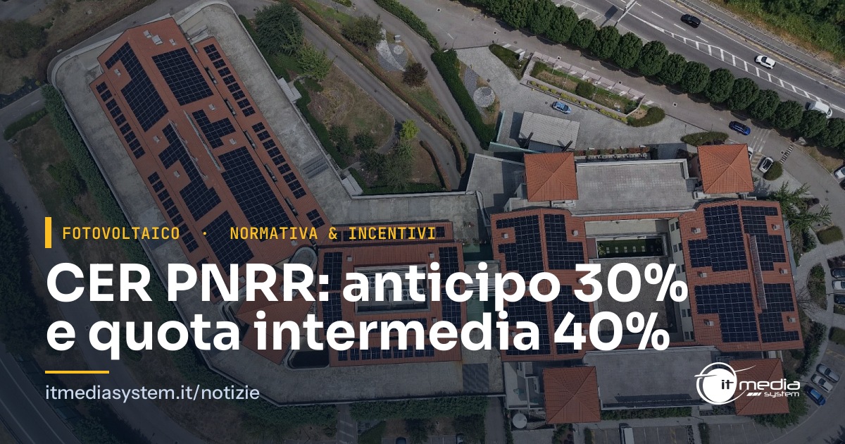 CER e PNRR: dal 29 settembre anticipo del 30% e quota intermedia del 40%