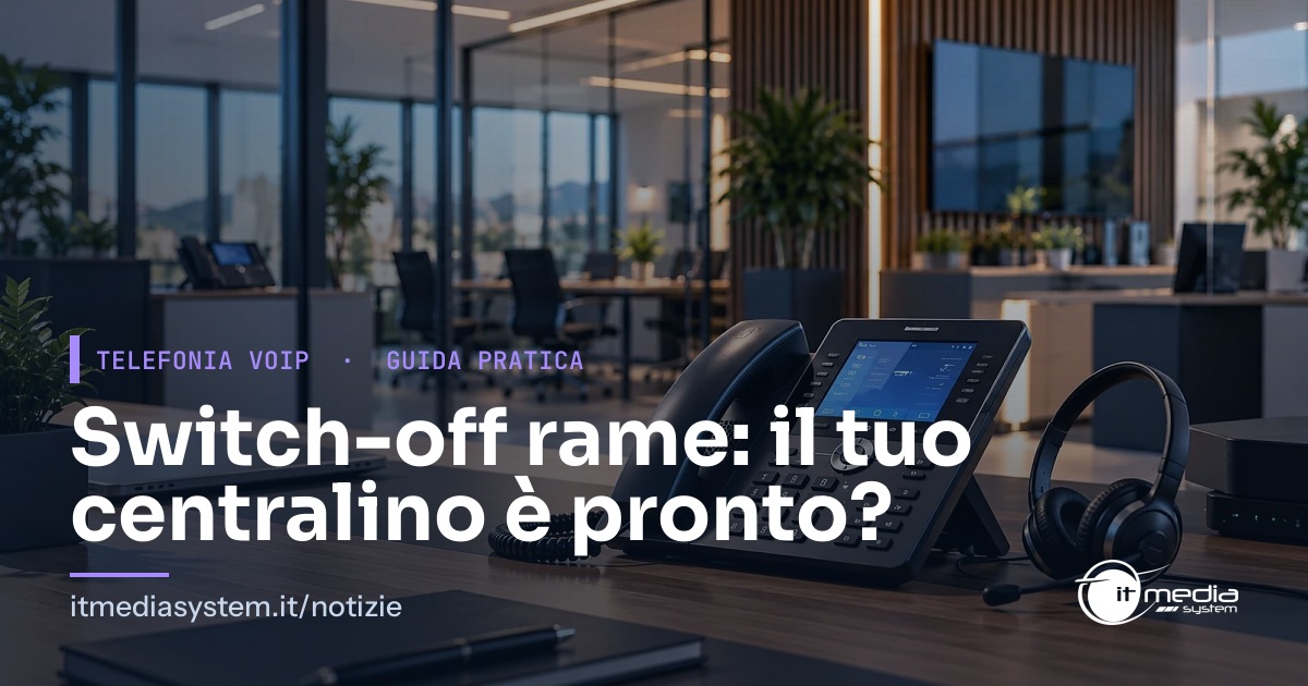 Switch-off del rame: cosa fare ora per centralini, linee ISDN e servizi collegati